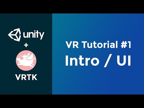 Intro & UI | Unity VR Tutorial (VRTK) #1