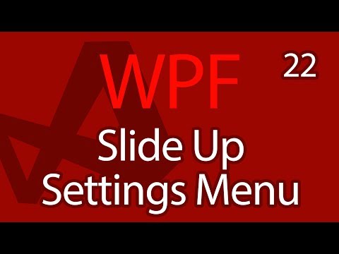 C# WPF UI Tutorials: 22 - Slide Up Settings Menu