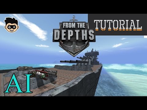 From the Depths : AI Tutorial