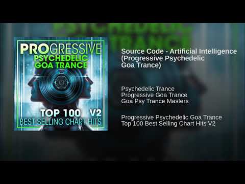 Source Code - Artificial Intelligence (Progressive Psychedelic Goa Trance)