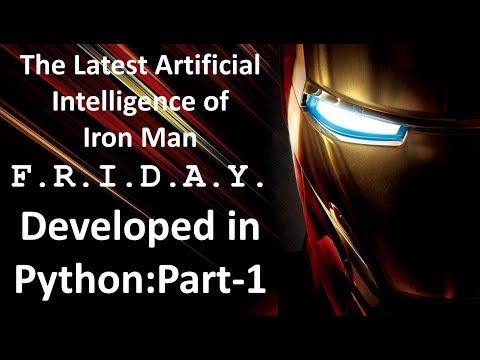 How to create Artificial Intelligence in Python : Part-1 || Iron Man Friday?