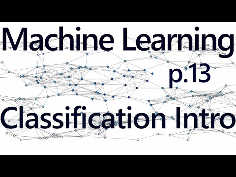 Classification w/ K Nearest Neighbors Intro - Practical Machine Learning Tutorial with Python p.13