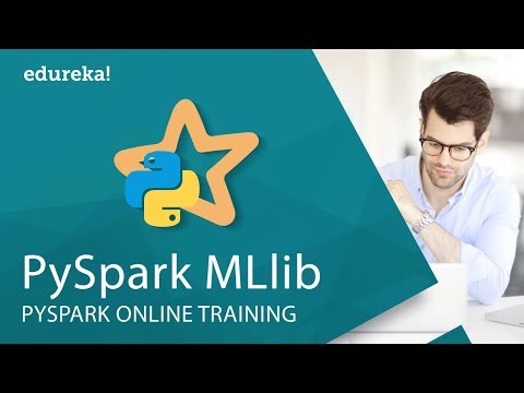 PySpark MLlib Tutorial | Machine Learning on Apache Spark | PySpark Training | Edureka