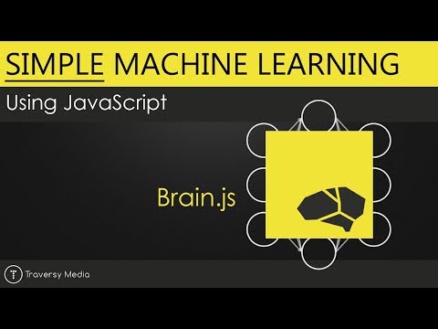 Simple Machine Learning With JavaScript - Brain.js