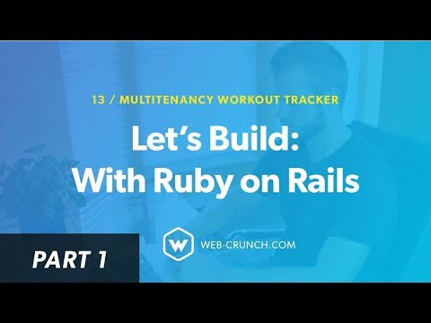 Let's Build: With Ruby on Rails - Multitenancy Workout App - Introduction - Part 1