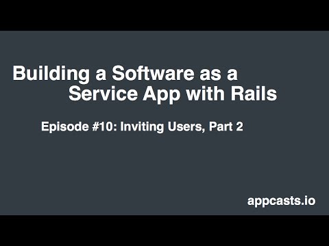 Building a SaaS App with Rails #10 Inviting Users, Part 2