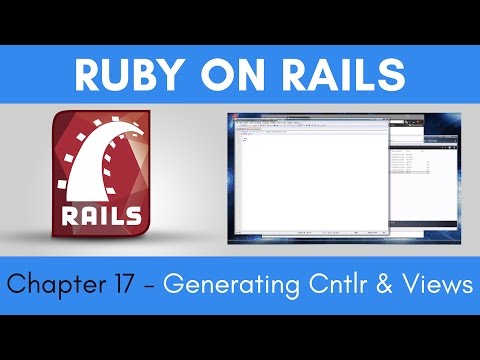 Learn Ruby on Rails from Scratch - Chapter 17 - Generating Controllers and Views