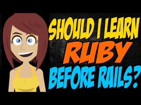 Should I Learn Ruby Before Rails?