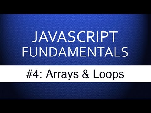 Javascript Tutorial For Beginners - #4 Javascript Arrays & Loops