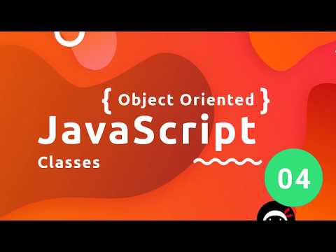 Object Oriented JavaScript Tutorial #4 - Classes