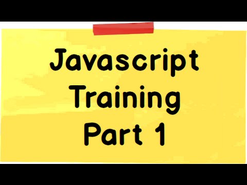 JavaScript training tutorial  - Part 1 ( 30 Minutes)