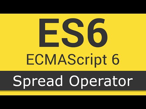 ECMAScript 6 / ES6 New Features - Tutorial 4 - Spread Operator