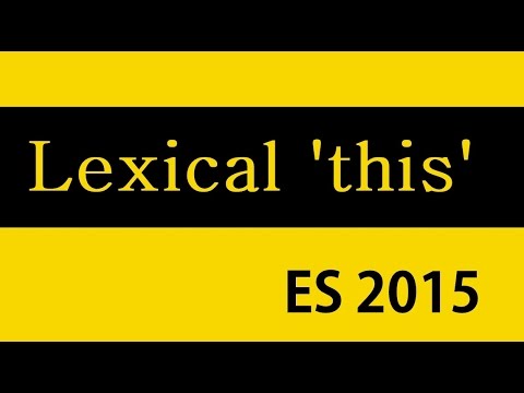 ES6 and Typescript Tutorial - 11 - lexical 'this'