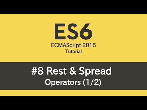 ES6 Tutorial - #8 Rest & Spread (Part 1)