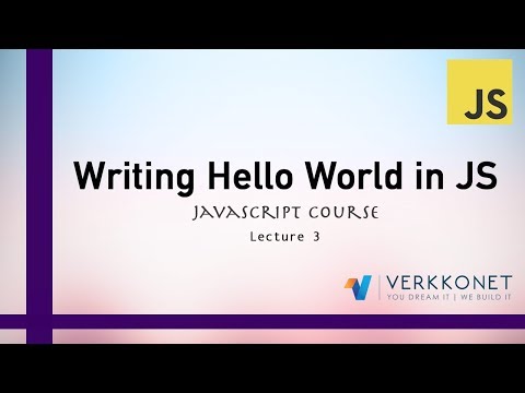 Writing Hello World in JS - JavaScript Course - Lecture 3