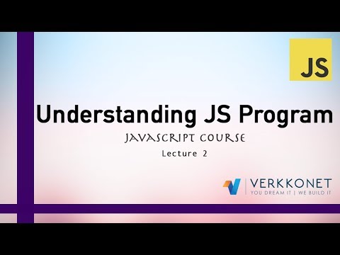 Understanding JS Program - JavaScript Course - Lecture 2
