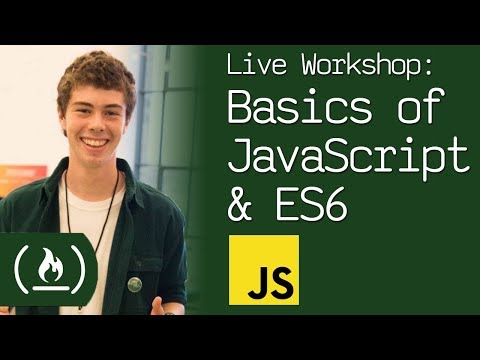 Live Workshop: Basics of JavaScript & ES6 Syntax