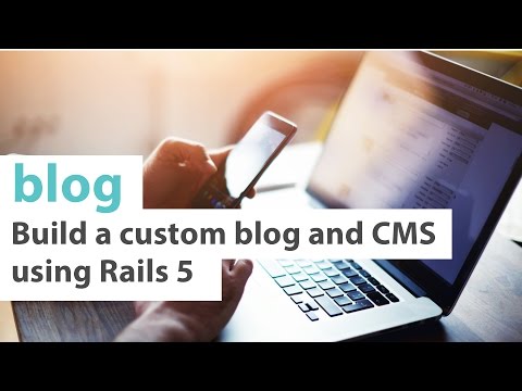 How To Build A Blog Using Rails 5
