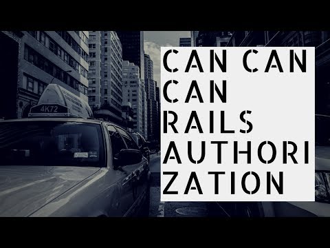 Authorization on Rails (CanCanCan Demonstration)
