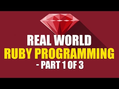 Real World Ruby Programming | The Complete Guide | Part 1