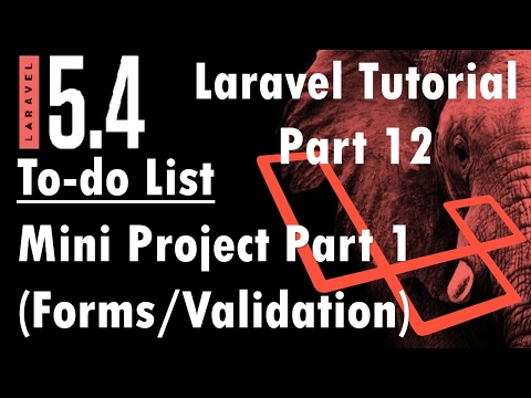 Laravel 5.4 Tutorial ToDo list -Mini project (forms Validations migration blade) Part 12 | Bitfumes