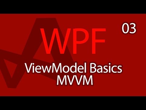C# WPF UI Tutorials: 03 - View Model MVVM Basics