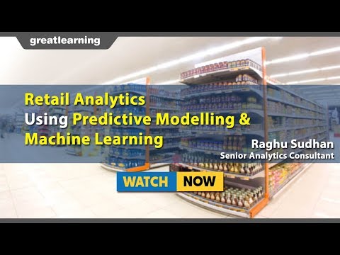 Retail Analytics using Predictive Modelling and Machine Learning | Tutorial | Great Learning