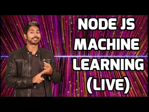 Node JS Machine Learning (LIVE)